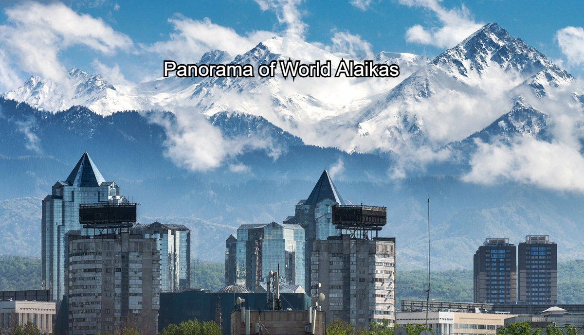 Panorama of World Alaikas