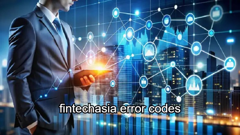 FintechAsia Error Codes
